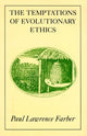 Book cover of: Temptations of Evolutionary Ethics. By: Paul Lawrence Farber