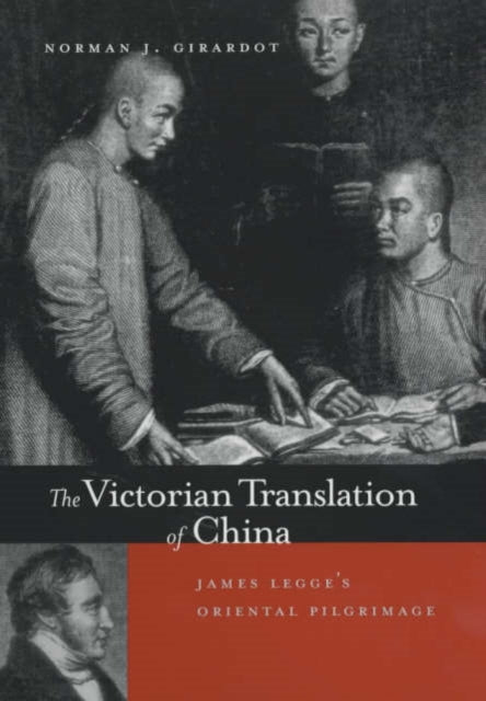 Book cover of: Victorian Translation of China. By: Norman J. Girardot