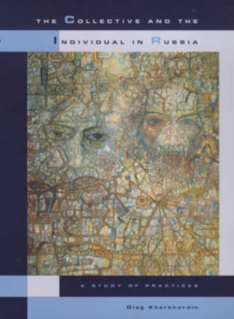 Book cover of: Collective and the Individual in Russia