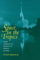 Book cover of: Space in the Tropics. By: Peter Redfield