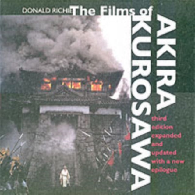 Films of Akira Kurosawa, Third Edition, Expanded and Updated