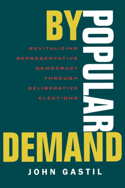 Book cover of: By Popular Demand. By: John Gastil