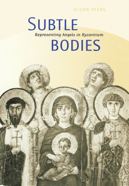 Book cover of: Subtle Bodies. By: Glenn Peers