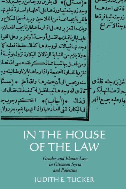 Book cover of: In the House of the Law. By: Judith E. Tucker
