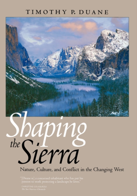 Book cover of: Shaping the Sierra. By: Timothy P. Duane
