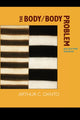 Book cover of: Body/Body Problem. By: Arthur C. Danto