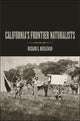 Book cover of: California's Frontier Naturalists