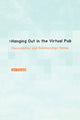 Book cover of: Hanging Out in the Virtual Pub. By: Lori Kendall