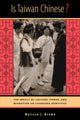 Book cover of: Is Taiwan Chinese?. By: Melissa J. Brown