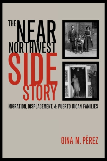 Book cover of: Near Northwest Side Story. By: Gina Perez