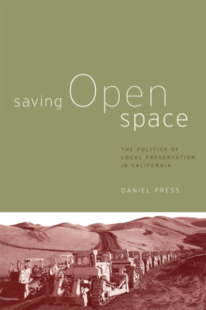 Book cover of: Saving Open Space. By: Daniel Press