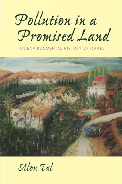 Book cover of: Pollution in a Promised Land. By: Alon Tal