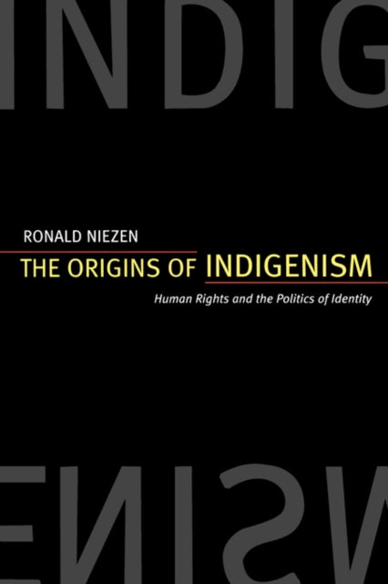 Book cover of: Origins of Indigenism. By: Ronald Niezen