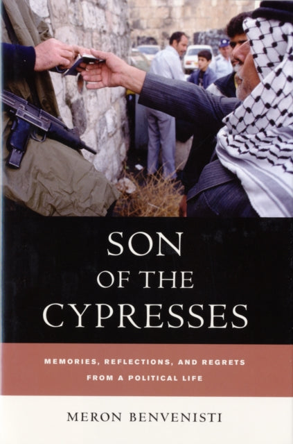 Book cover of: Son of the Cypresses. By: Meron Benvenisti