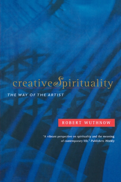 Book cover of: Creative Spirituality. By: Robert Wuthnow