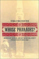 Book cover of: Whose Pharaohs?. By: Donald Malcolm Reid