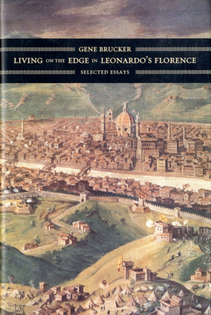 Living on the Edge in Leonardo’s Florence