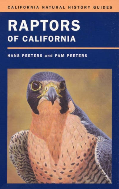 Book cover of: Raptors of California. By: Hans Peeters