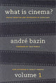 Book cover of: What Is Cinema? Volume I