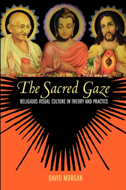 Book cover of: Sacred Gaze. By: David Morgan