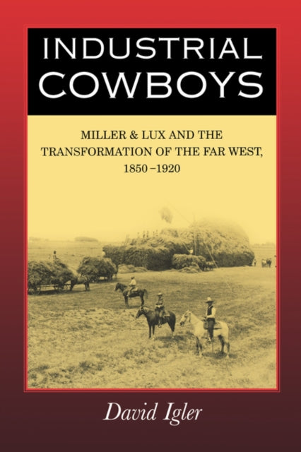Book cover of: Industrial Cowboys. By: David Igler