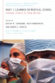 Book cover of: What I Learned in Medical School