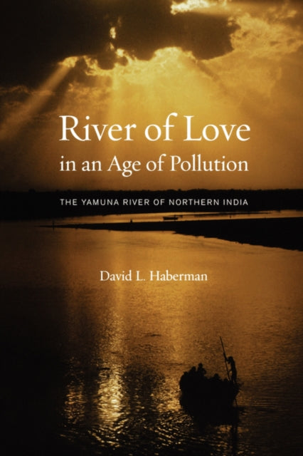 Book cover of: River of Love in an Age of Pollution