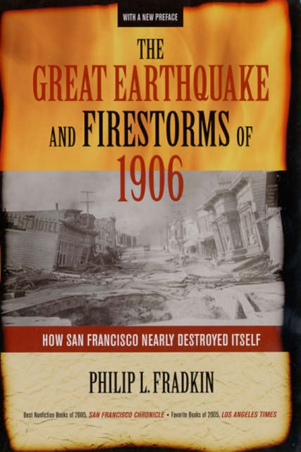 Book cover of: Great Earthquake and Firestorms of 1906. By: Philip L. Fradkin