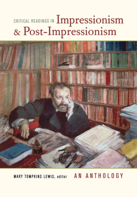 Book cover of: Critical Readings in Impressionism and Post-Impressionism. By: Mary Tompkins Lewis