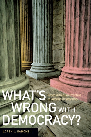 What's Wrong with Democracy?