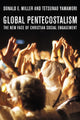 Book cover of: Global Pentecostalism. By: Donald E. Miller, Miller, Donald E.