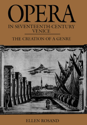 Opera in Seventeenth-Century Venice