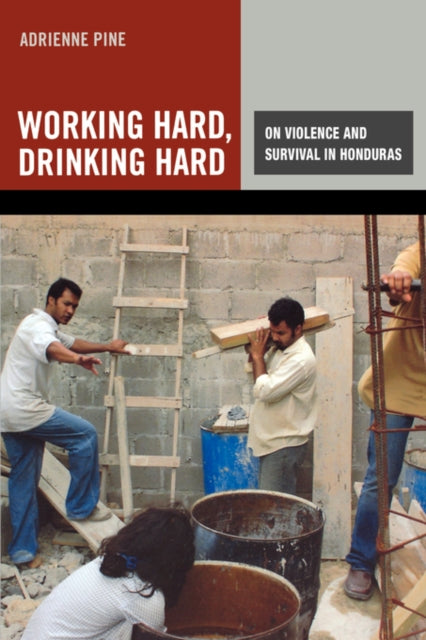 Book cover of: Working Hard, Drinking Hard. By: Adrienne Pine