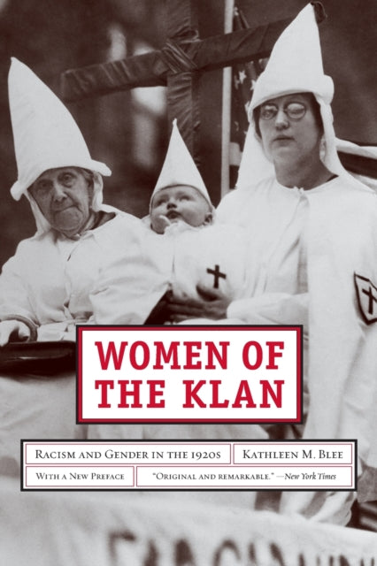 Book cover of: Women of the Klan. By: Kathleen M. Blee
