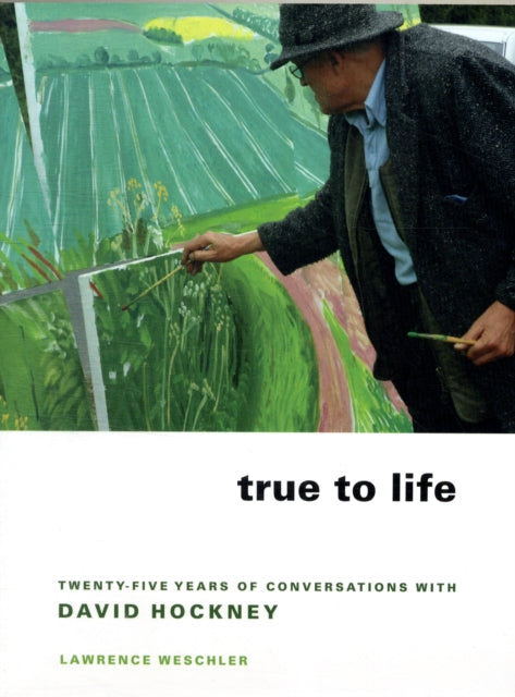 Book cover of: True to Life. By: Lawrence Weschler