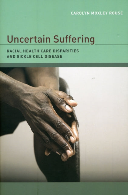 Book cover of: Uncertain Suffering. By: Carolyn Moxley Rouse