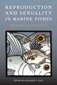 Book cover of: Reproduction and Sexuality in Marine Fishes