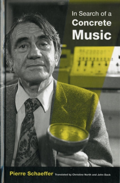 Book cover of: In Search of a Concrete Music. By: Pierre Schaeffer