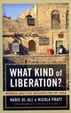Book cover of: What Kind of Liberation?. By: Nadje Al-Ali