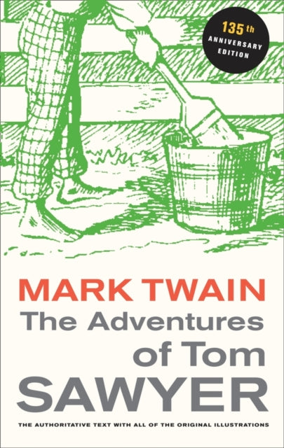 Book cover of: Adventures of Tom Sawyer, 135th Anniversary Edition. By: Mark Twain