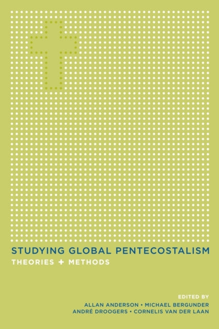 Book cover of: Studying Global Pentecostalism. By: Michael Bergunder