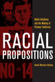 Book cover of: Racial Propositions. By: Daniel HoSang
