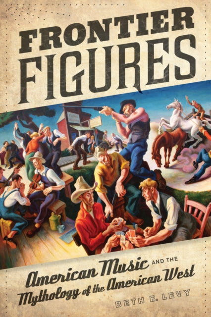 Book cover of: Frontier Figures. By: Beth E. Levy