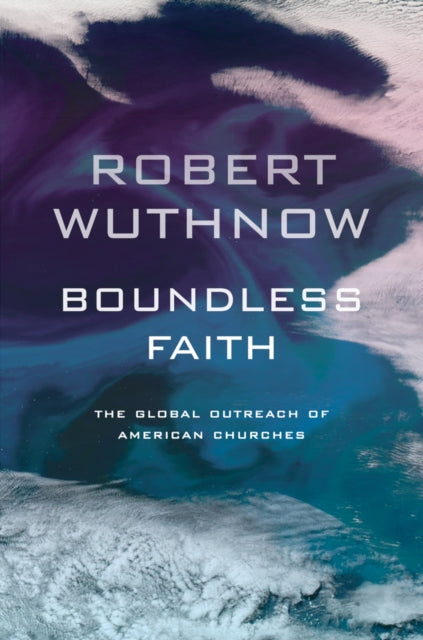 Book cover of: Boundless Faith. By: Robert Wuthnow