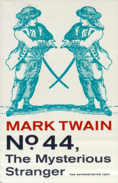 Book cover of: No. 44, The Mysterious Stranger. By: Mark Twain
