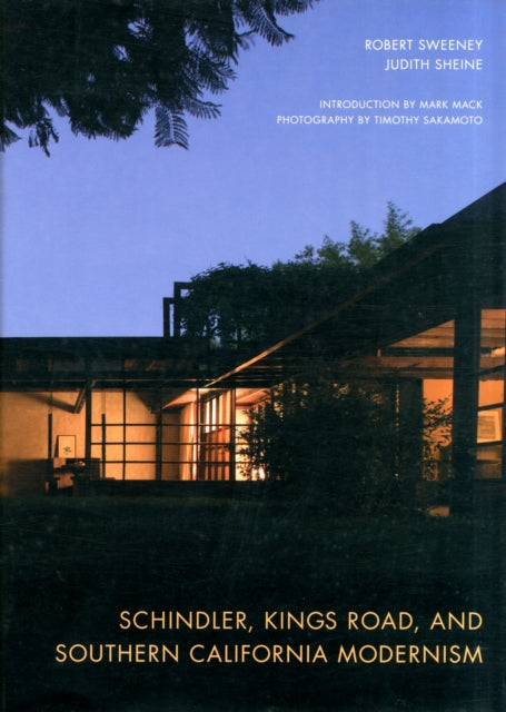 Book cover of: Schindler, Kings Road, and Southern California Modernism. By: Robert L. Sweeney