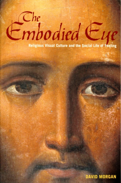Book cover of: Embodied Eye. By: Morgan, David