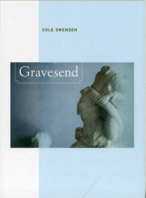 Book cover of: Gravesend. By: Cole Swensen