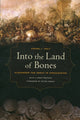 Book cover of: Into the Land of Bones
