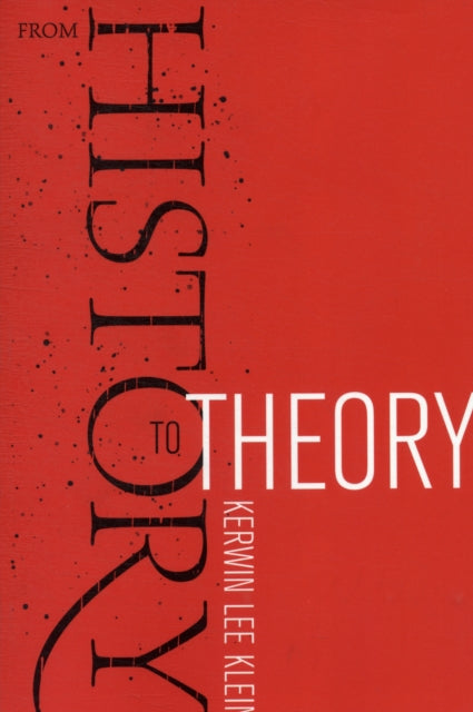 Book cover of: From History to Theory. By: Kerwin Lee Klein
